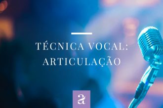 Técnica Vocal: Articulação